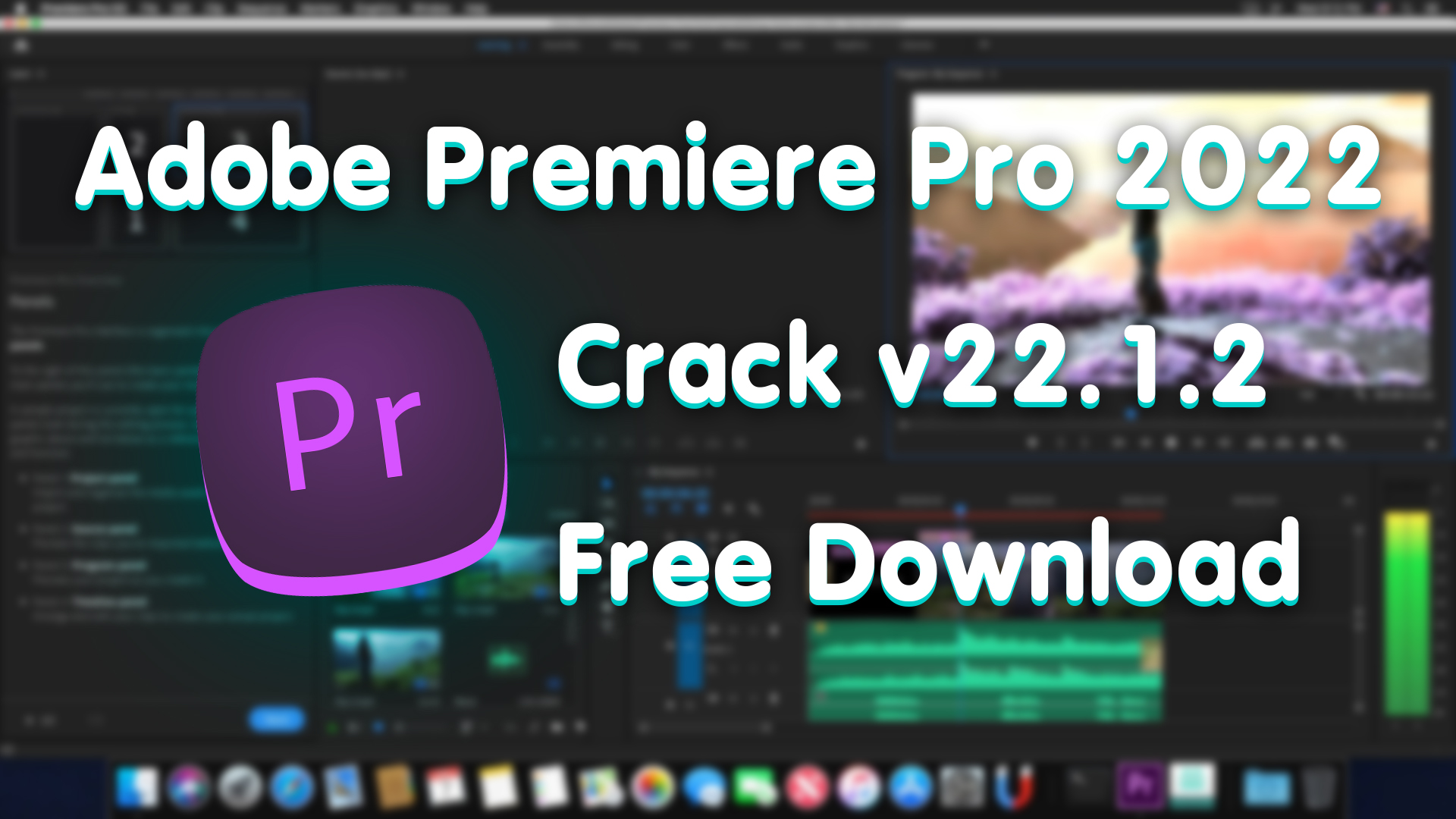 Download Adobe Premiere Pro 2022 Crack v22.1.2 For Mac & Windows